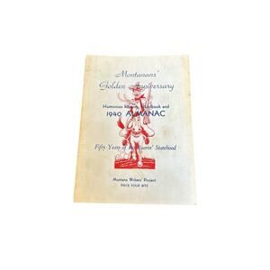 Montanans Golden Anniversary 1940 Almanac Humorous History Handbook 128 Pages